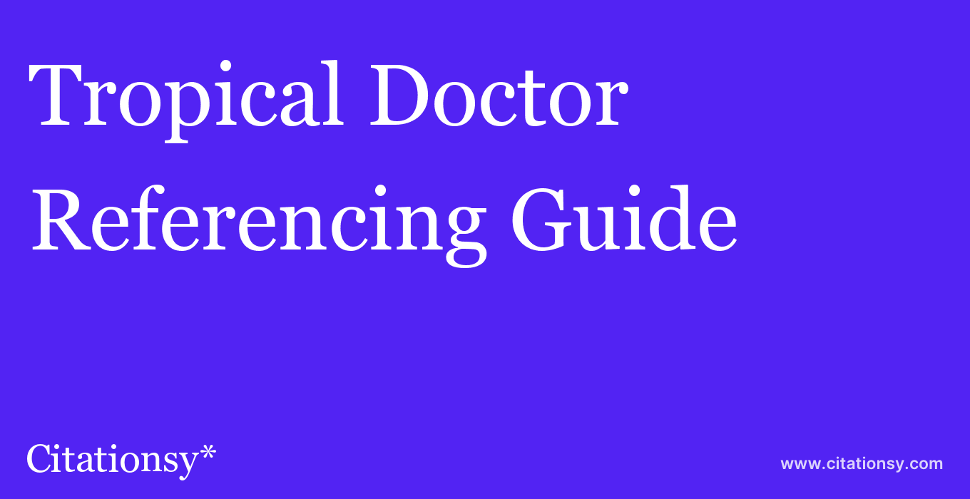 cite Tropical Doctor  — Referencing Guide
